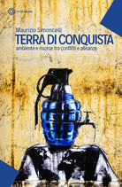 Cover of Terra di conquista. Ambiente e risorse tra conflitti e alleanze