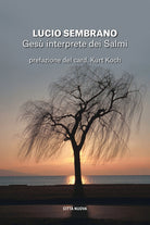 Cover of Gesù interprete dei Salmi. Fedeltà alla tradizione e novità di senso