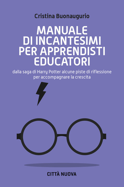 Cover of Manuale di incantesimi per apprendisti educatori. Dalla saga di Harry Potter alcune piste di riflessione per accompagnare la crescita