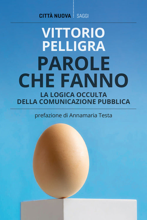 Cover of Parole che fanno. La logica occulta della comunicazione