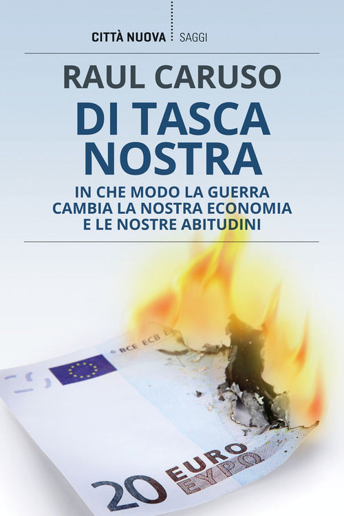 Cover of Di tasca nostra. In che modo la guerra cambia la nostra economia e le nostre abitudini