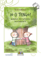 Cover of Io ci tengo. Manuale per supereroi salvambiente