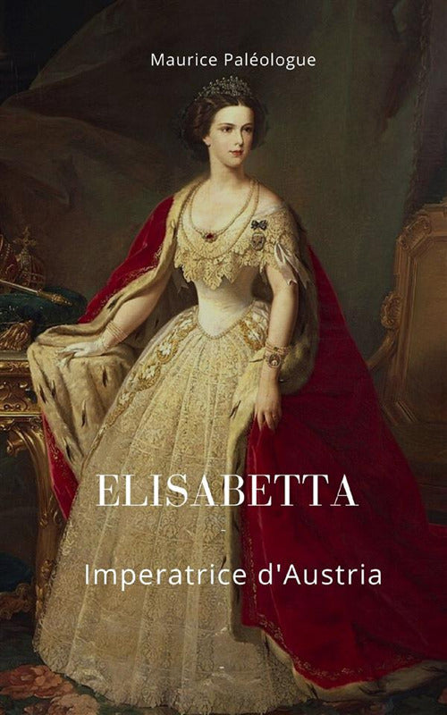 Cover of Elisabetta Imperatrice d'Austria