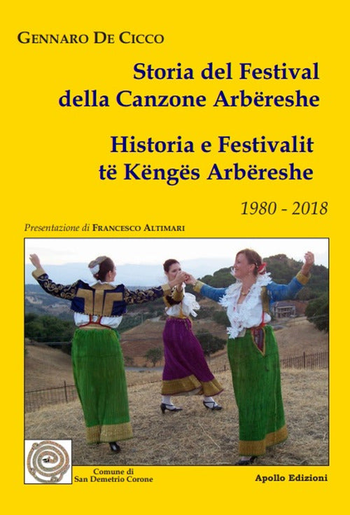 Cover of Storia del Festival della canzone arbëreshe. Testo italiano e arbëreshe