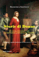 Cover of Storie di donne fra storia, letteratura e arte da Sant'Eulalia a Elfriede Lohse-Wächtler