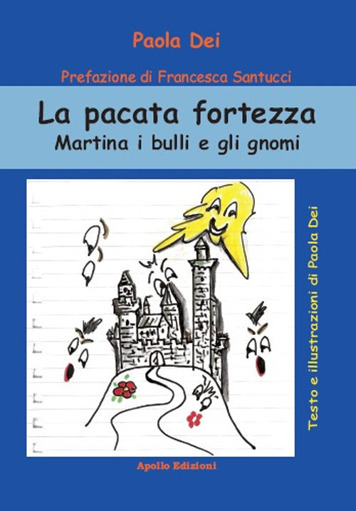 Cover of pacata fortezza. Martina i bulli e gli gnomi