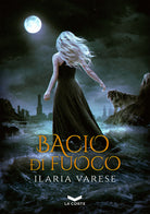 Cover of Bacio di fuoco. Winter Fe’ saga