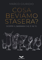 Cover of Cosa beviamo stasera? Scopri il barman che è in te