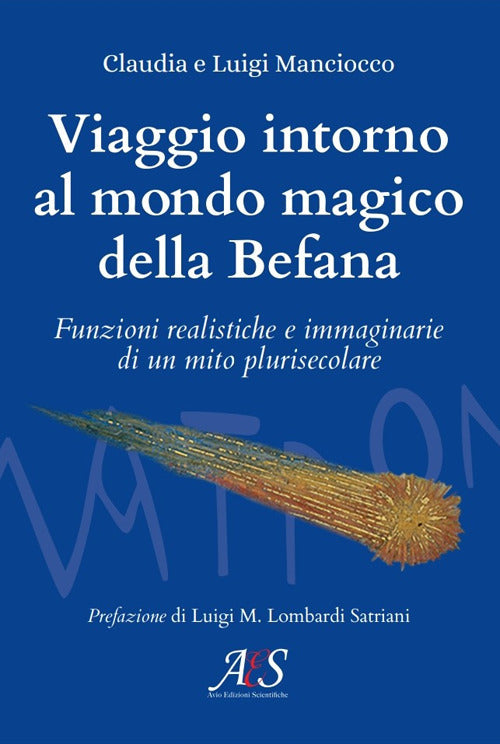 Cover of Viaggio intorno al mondo magico della Befana. Funzioni realistiche e immaginarie di un mito plurisecolare
