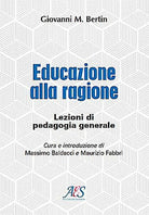 Cover of Educazione alla ragione. Lezioni di pedagogia generale