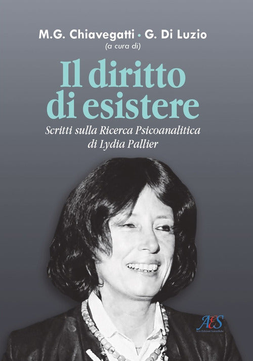 Cover of diritto di esistere. Scritti sulla ricerca psicoanalitica di Lydia Pallier