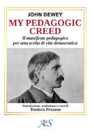 Cover of My pedagogic creed. Il manifesto pedagogico per una scelta di vita democratica