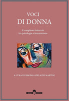 Cover of Voci di donna. il complesso intreccio tra psicologia e femminismo