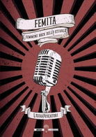 Cover of Femita. Femmine rock dello stivale