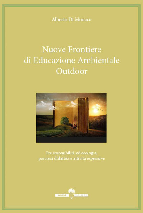 Cover of Nuove frontiere di educazione ambientale outdoor. Fra sostenibilità ed ecologia, percorsi didattici e attività espressive