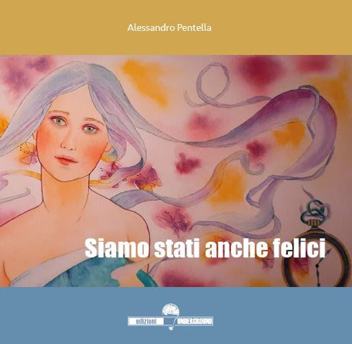 Cover of Siamo stati anche felici