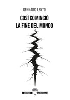 Cos cominci la fine del mondo