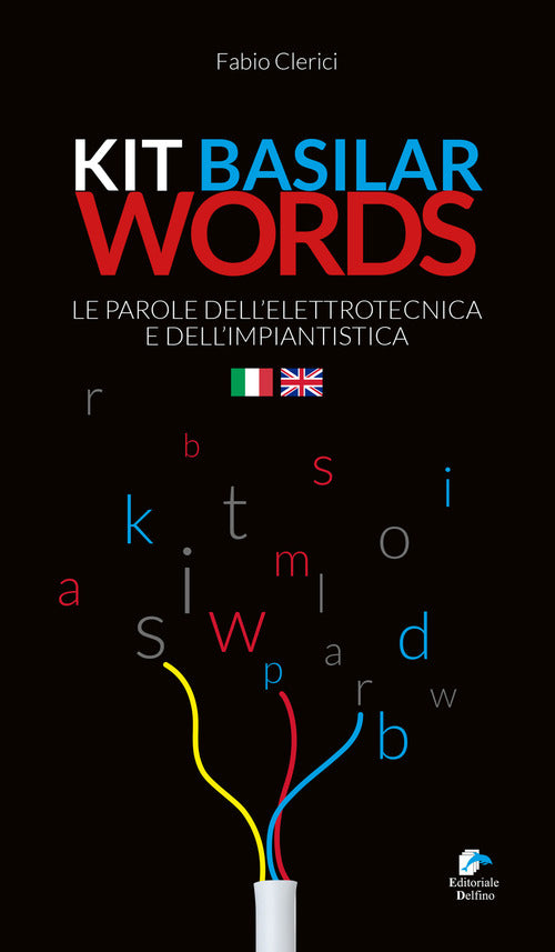 Cover of Kit basilar words. Le parole dell'elettrotecnica e dell'impiantistica