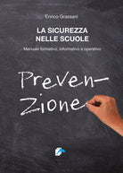 Cover of sicurezza nelle scuole. Manuale formativo informativo e operativo