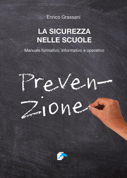 Cover of sicurezza nelle scuole. Manuale formativo informativo e operativo