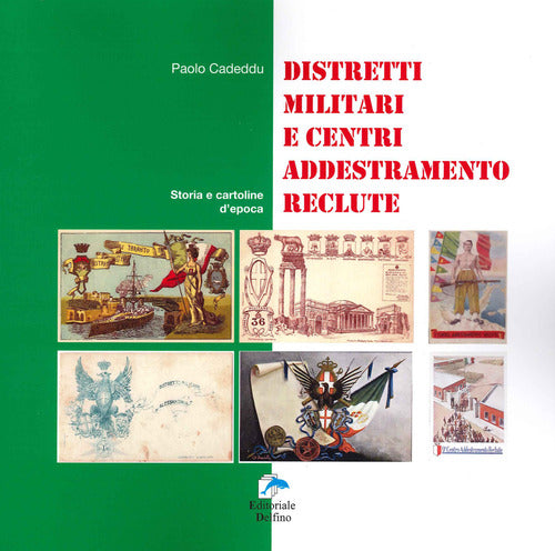 Cover of Distretti militari e centri addestramento reclute. Storia e cartoline d'epoca