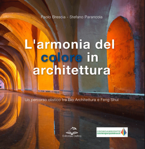 Cover of armonia del colore in architettura. Un percorso olistico tra bio architettura e feng shui