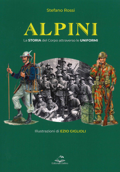 Cover of Alpini. La storia del Corpo attraverso le uniformi