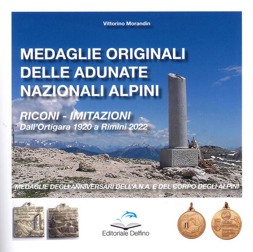 Cover of Medaglie originali delle adunate nazionali alpini. Riconi-imitazioni. Dall'Ortigara 1920 a Rimini 2022. Medaglie degli anniversari dell'A.N.A. e del Corpo degli Alpini