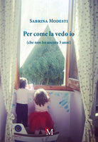 Cover of Per come la vedo io (che non ho ancora 3 anni)