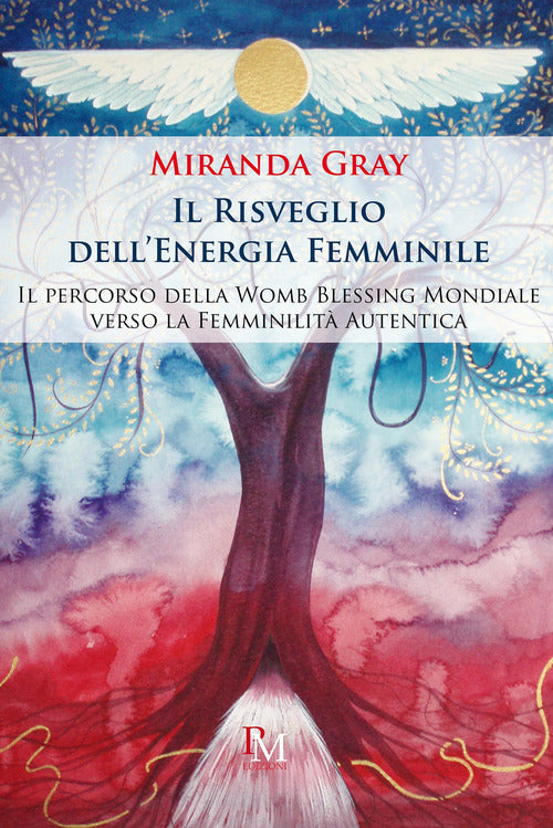 Cover of risveglio dell'energia femminile. Il percorso della Womb Blessing Mondiale verso la Femminilità Autentica