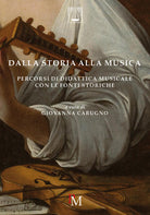 Cover of Dalla storia alla musica. Percorsi di didattica musicale con le fonti storiche