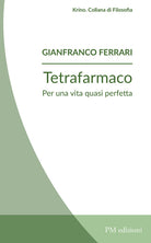 Cover of Tetrafarmaco. Per una vita quasi perfetta