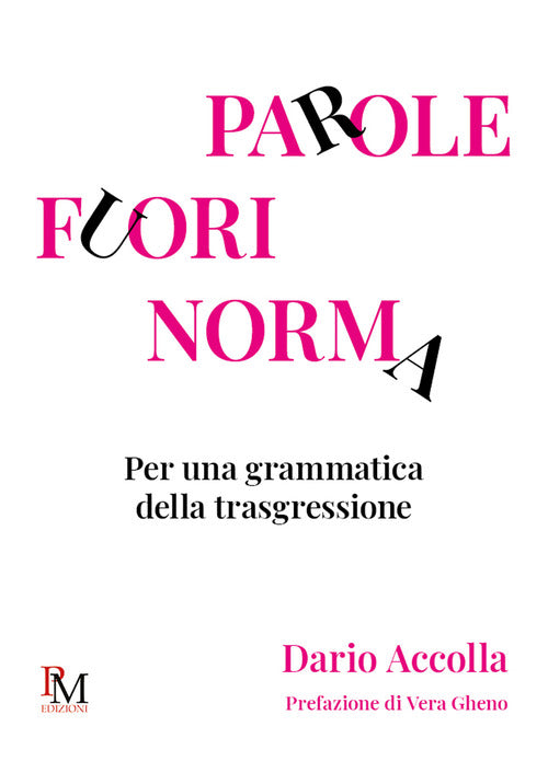 Cover of Parole fuori norma. Per una grammatica della trasgressione