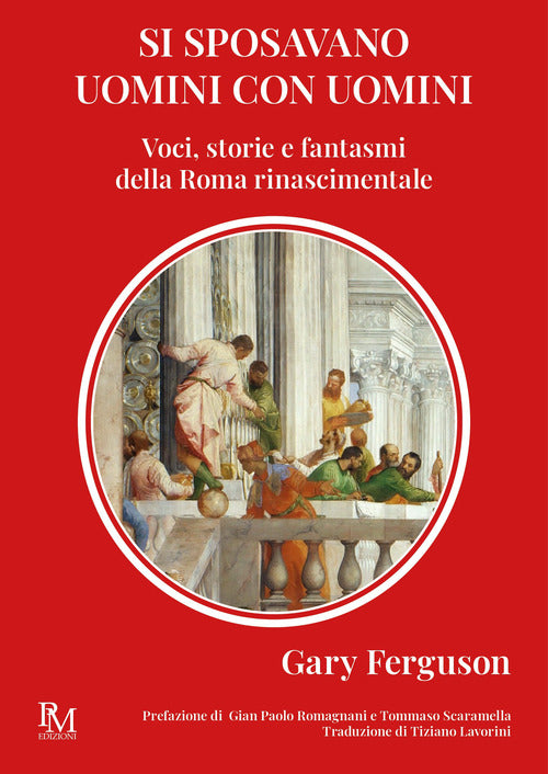 Cover of Si sposavano uomini con uomini. Voci, storie e fantasmi della Roma Rinascimentale