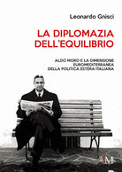 Cover of diplomazia dell’equilibrio. Aldo Moro e la dimensione euromediterranea della politica estera italiana