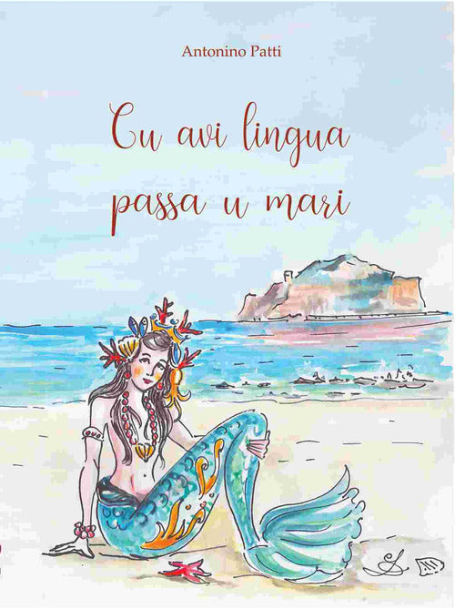 Cover of Cu avi lingua passa u mari. Raccolta di proverbi e modi di dire con traduzione italiana e commento