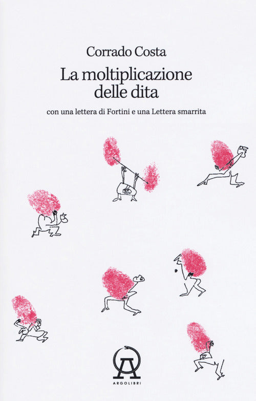 Cover of moltiplicazione delle dita. Con una lettera di Fortini e una lettera smarrita