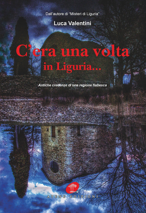 Cover of C'era una volta in Liguria... Antiche credenze di una regione fiabesca