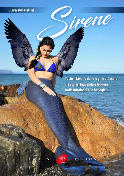 Cover of Sirene. Tutto il fascino delle regine del mare. Tra storia, leggenda e folklore. Dalla mitologia alla biologia