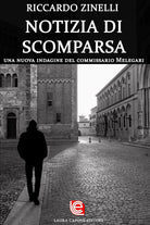 Cover of Notizia di scomparsa. Una nuova indagine del commissario melegari