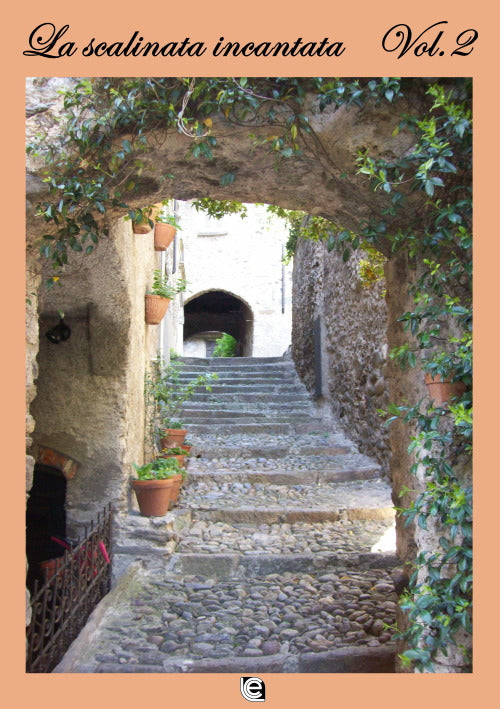 Cover of scalinata incantata. Premio nazionale letteratura italiana contemporanea 8ª edizione