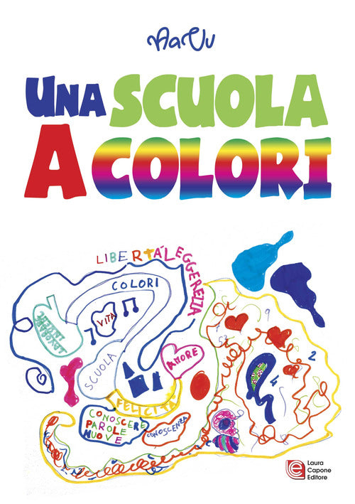 Cover of scuola a colori. 11ª edizione premio nazionale Letteratura italiana contemporanea