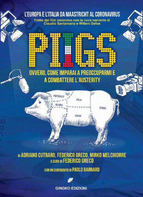 Cover of PIIGS. Ovvero, come imparai a preoccuparmi e a combattere l'austerity