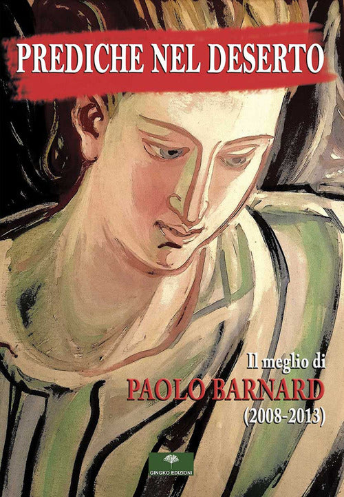 Cover of Prediche nel deserto. Il meglio di Paolo Barnard (2008-2013)