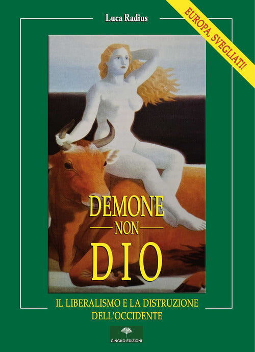 Cover of Demone, non Dio. Il Liberalismo e la distruzione dell'Occidente