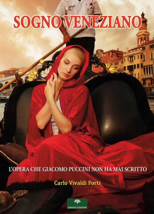 Cover of Sogno veneziano. L’opera che Giacomo Puccini non ha mai scritto