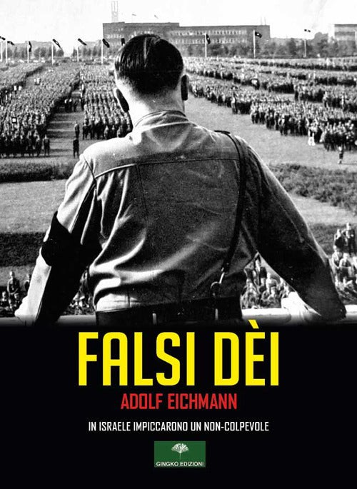 Cover of Falsi Dei. In Israele impiccarono un non-colpevole