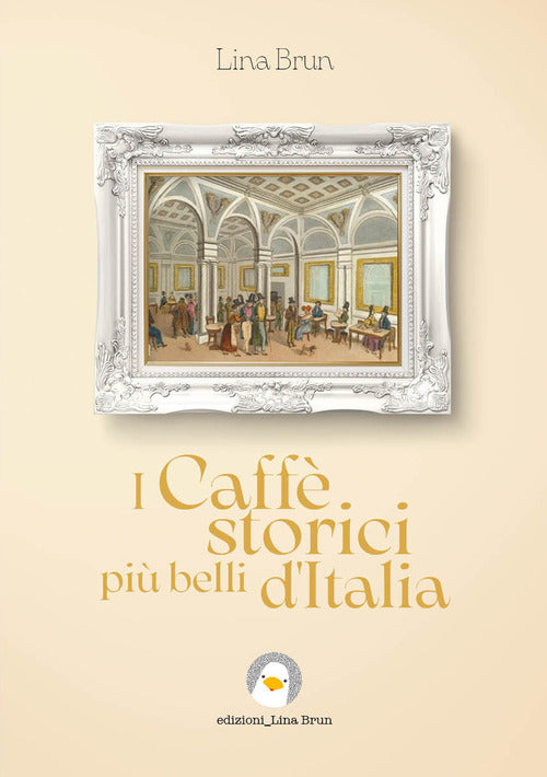 Cover of caffè storici più belli d'Italia