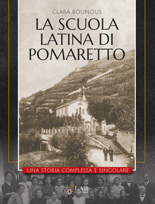 Cover of Scuola Latina di Pomaretto. Una storia complessa e singolare