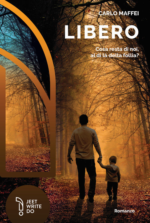 Cover of Libero. Cosa resta di noi, al di là della follia...